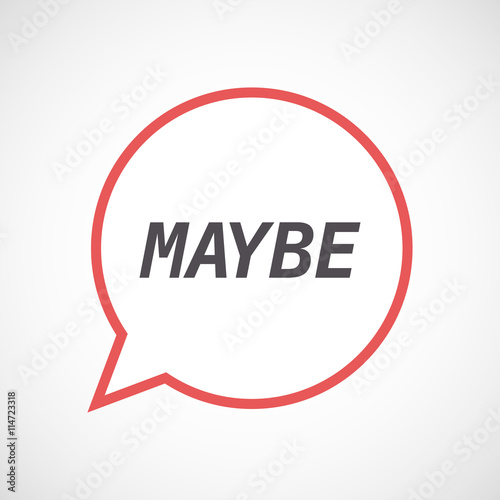 Isolated comic balloon icon with    the text MAYBE