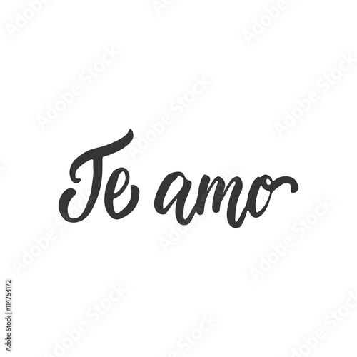 Te amo - I love you, lettering calligraphy phrase in Spanish, handwritten text isolated on the white background. Fun calligraphy for typography greeting and invitation card or t-shirt print design.