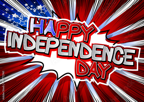 Fototapeta Happy Independence Day greeting with comic book style letters.