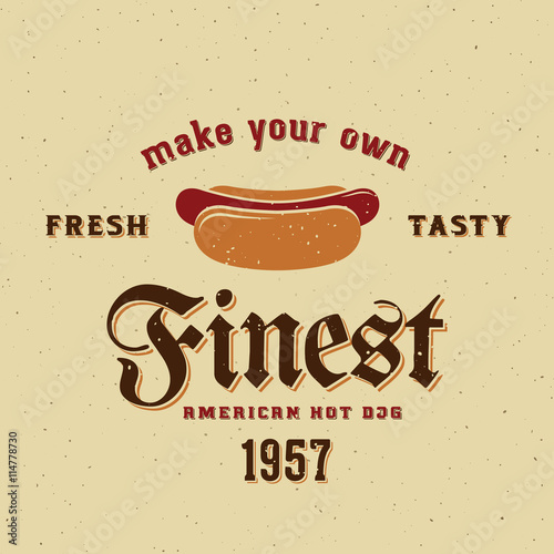 Finest American Hot Dog Vintage Vector Card, Poster or Label Template with Retro Typography and Shabby Texture