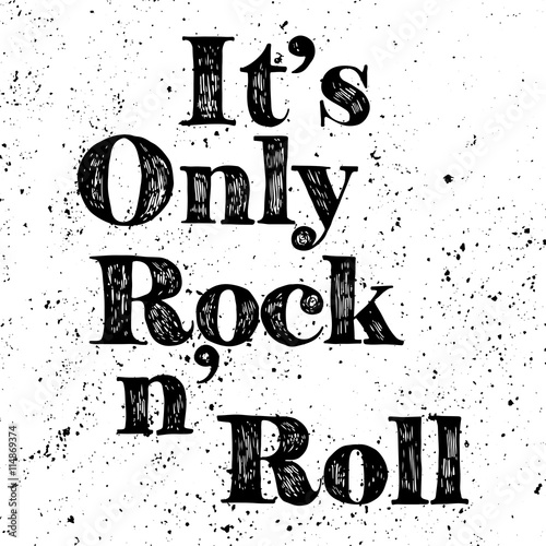 It's only rock and roll, lettering