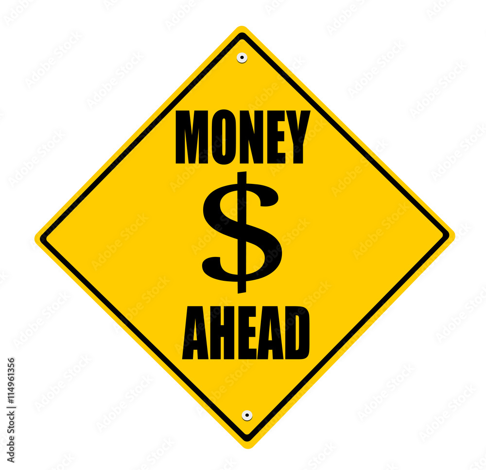 money ahead road sign money ahead road sign