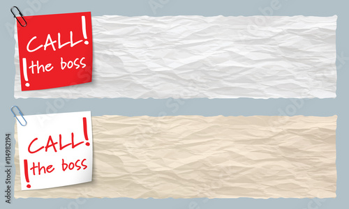 Two banners of crumpled paper with the words call the boss