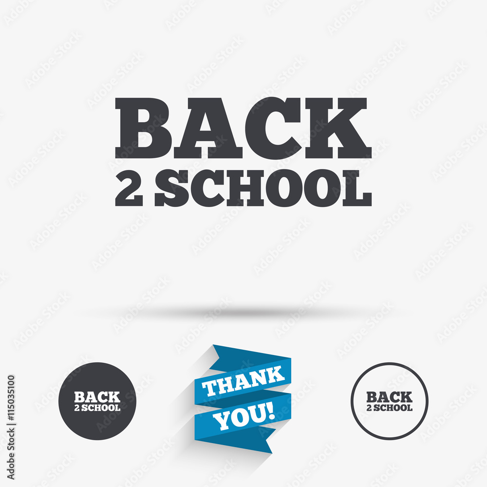 Back to school sign icon. Back 2 school symbol. Back to school sign icon. Back 2 school symbol.
