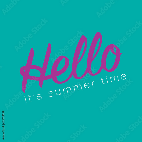 it's summer time