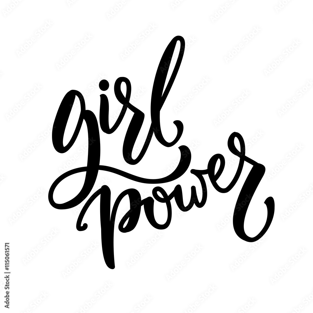 Obraz premium Girl power. Feminist quote, brush lettering phrase. Vector inscription for t-shirts, clothes, wall art. Feminism slogan