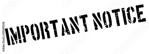 Important Notice rubber stamp on white. Print, impress, overprint.