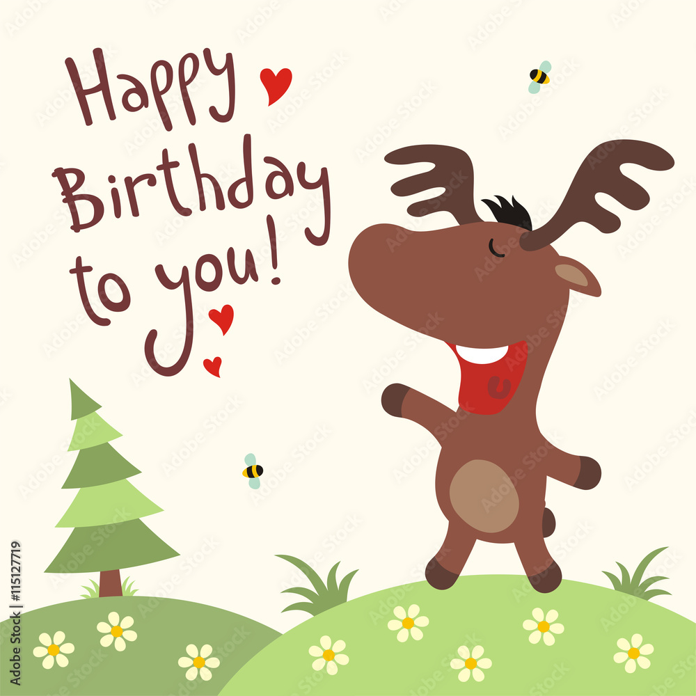 Happy birthday to you! Funny moose sings song happy birthday! Birthday card.