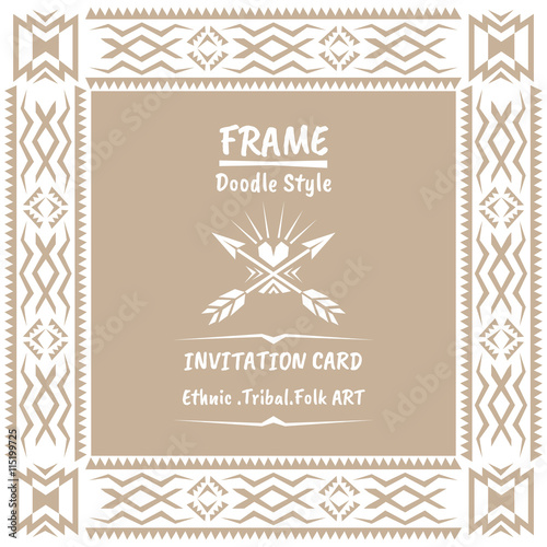Doodle tribal ethnic style frame .Bohemian Invitation card