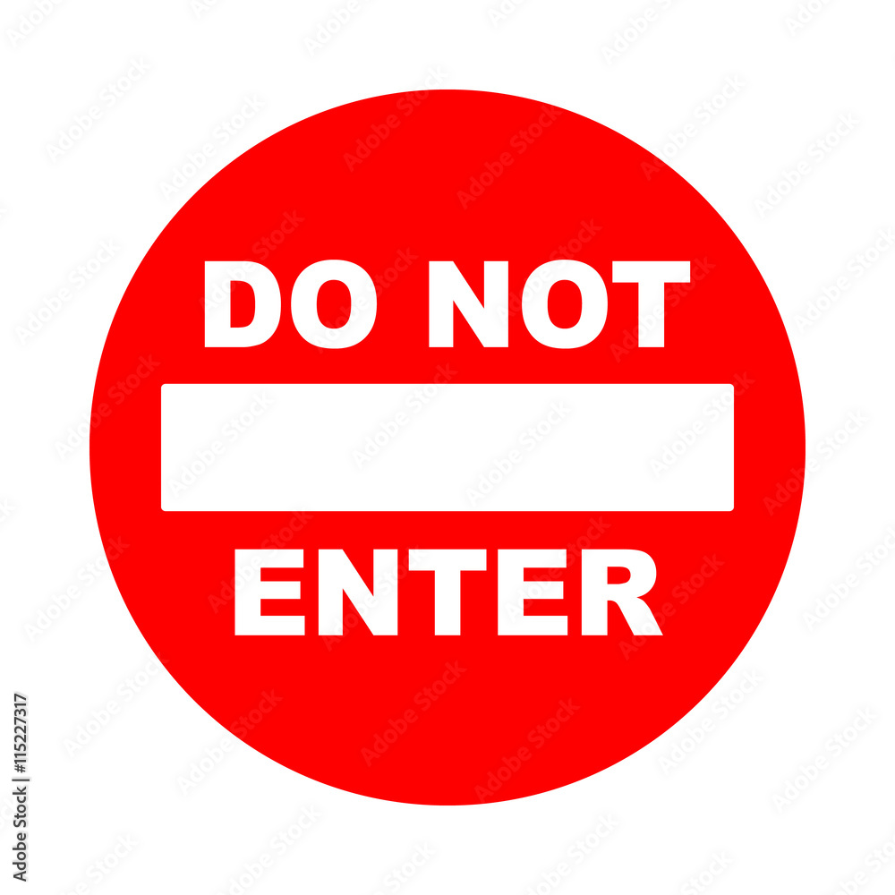 Do not enter sign with text. Prohibition concept. No traffic street symbol. Vector illustration Do not enter sign with text. Prohibition concept. No traffic street symbol. Vector illustration