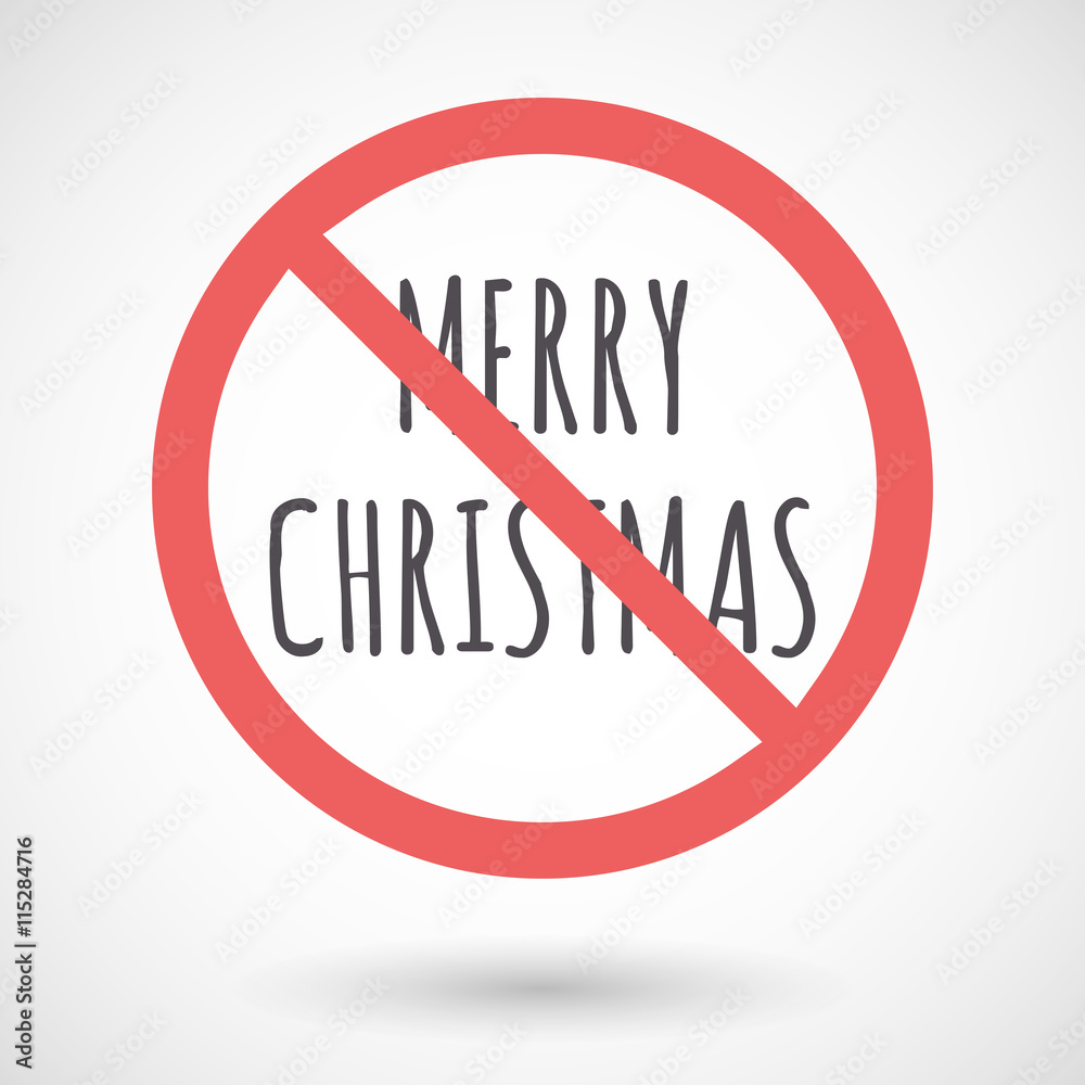 Isolated forbidden signal with the text MERRY CHRISTMAS Isolated forbidden signal with the text MERRY CHRISTMAS