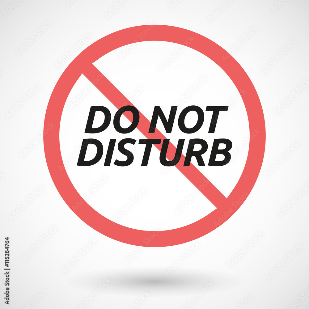 Isolated forbidden signal with the text DO NOT DISTURB Isolated forbidden signal with the text DO NOT DISTURB