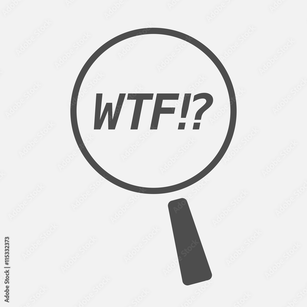 Isolated magnifying glass icon focusing the text WTF!? Isolated magnifying glass icon focusing the text WTF!?