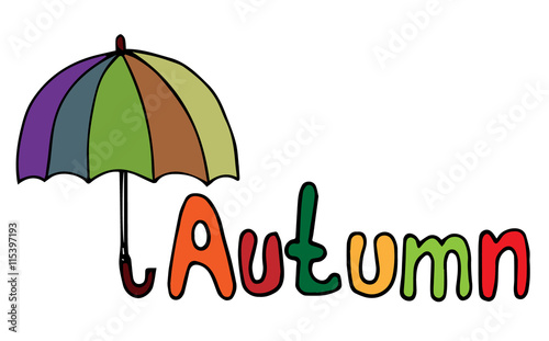 Lettering autumn with different color umbrella