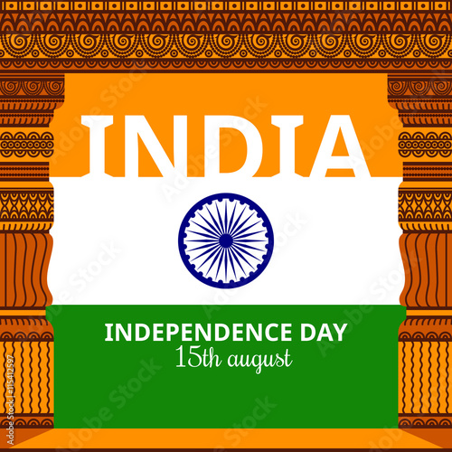 India Independence day. Indian ancient building background frame. Vector background with national flag, deep saffron, white and green colors. 15th of august design element with Dharma wheel