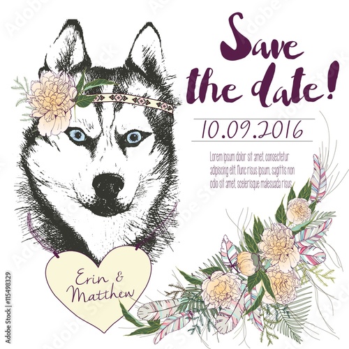Vector set of wedding invitation. Save the date card. Trendy style of 2016 summer boho chic. Siberian husky dog portrait wearing flower headpiece and heart coulomb. Decorated with large flower bouquet