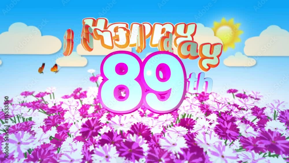 Happy 89th Birtday in a Field of Flowers while two little Butterflys circulating around the Logo. Twenty seconds seamless looping Animation. Happy 89th Birtday in a Field of Flowers while two little Butterflys circulating around the Logo. Twenty seconds seamless looping Animation.