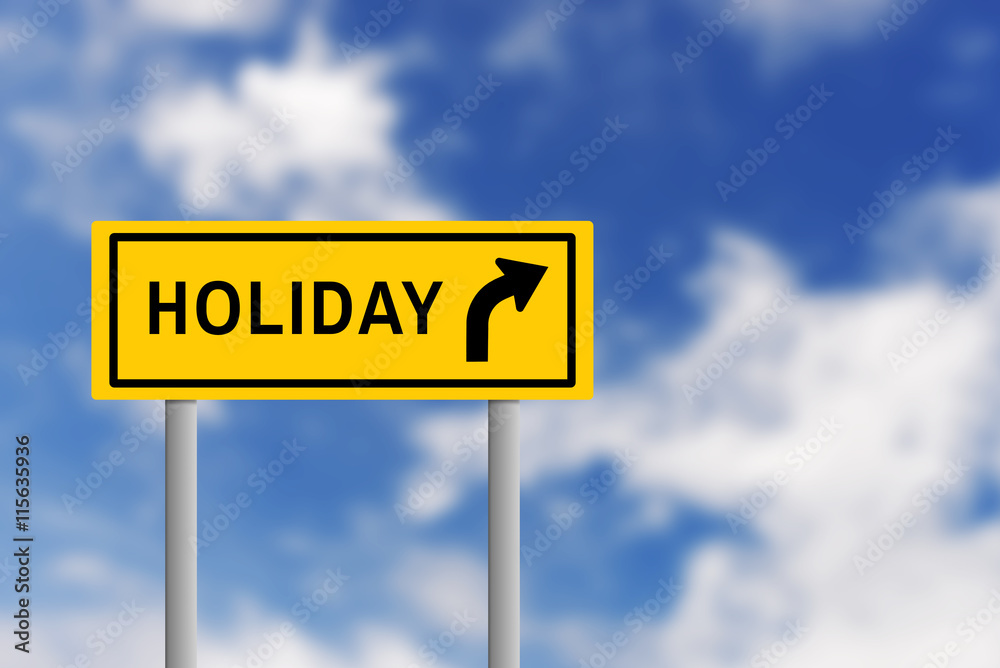 Holiday sign on traffic yellow plate Holiday sign on traffic yellow plate