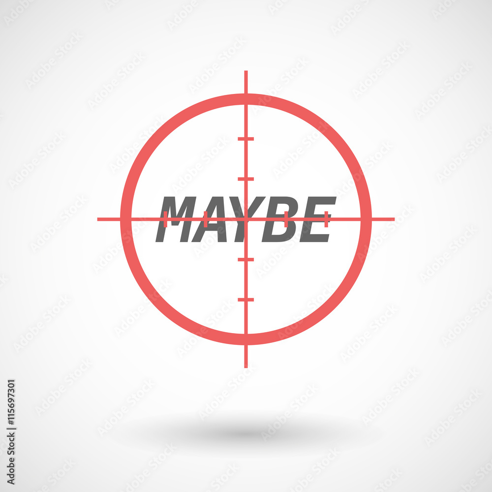 Isolated red crosshair icon with the text MAYBE Isolated red crosshair icon with the text MAYBE