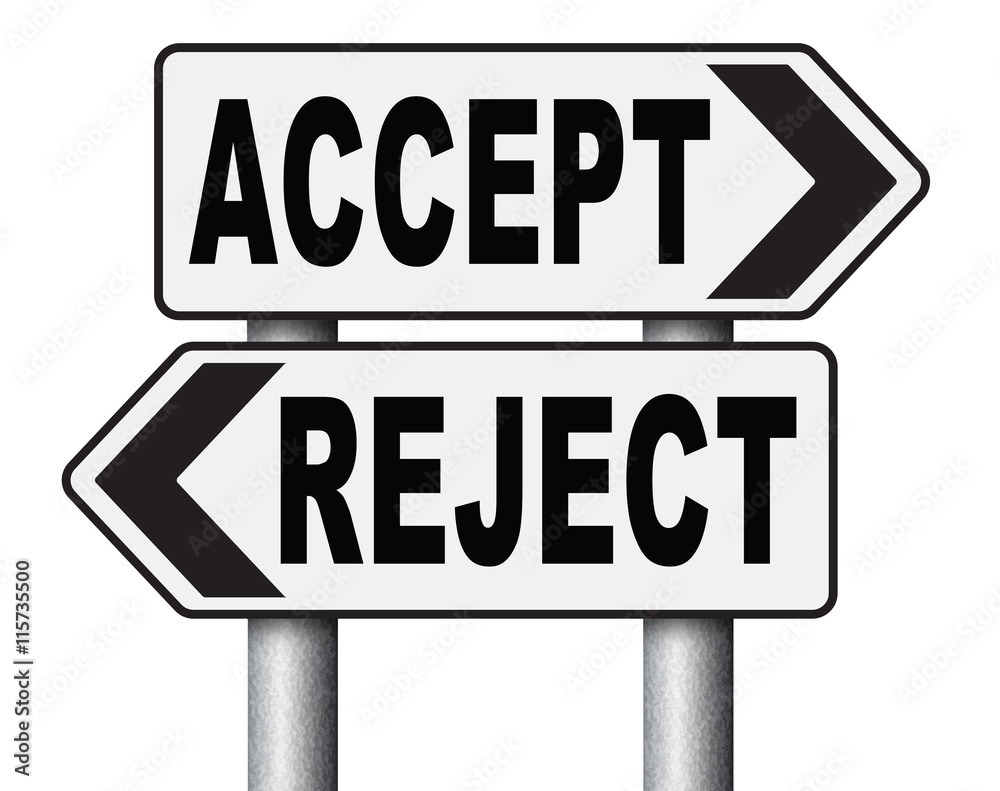 accept reject approve or decline and refuse offer proposal or invitation, yes or no. accept reject approve or decline and refuse offer proposal or invitation, yes or no.