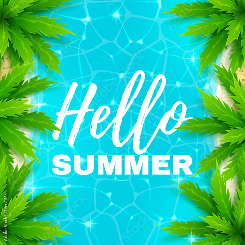 Hello summer banner with water texture. Beautiful background on the sea topic with palm trees. Vector illustration.