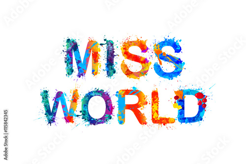 Miss world. Vector watercolor splash paint inscription