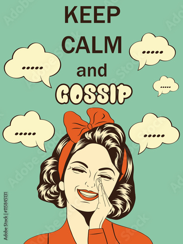 Retro funny illustration with massage"Keep calm and gossip"