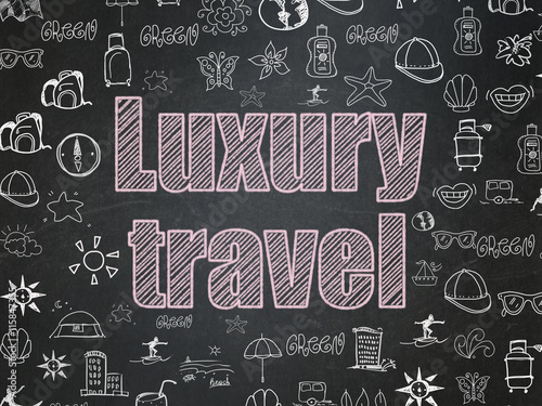 Tourism concept: Luxury Travel on School board background