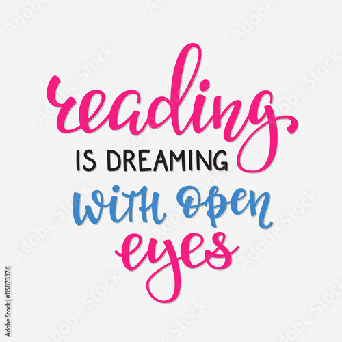 Reading is dreaming with open eyes typography