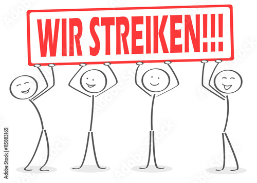 Strichmännchen heben Schild "Wir Streiken!!!"