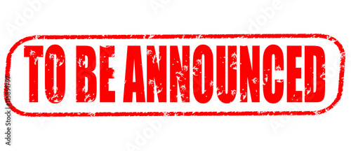 To be announced on the white background, red illustration