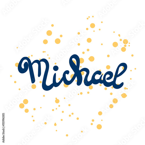 Male name - Michael. Hand drawn lettering.