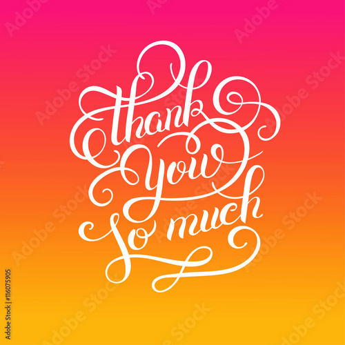 original modern calligraphy thank you so mutch handwritten lette