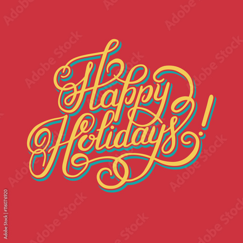 calligraphic Happy Holidays hand writing inscription for greetin