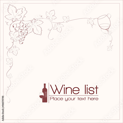Wine list design for bar and restaurant. With a bunch of grapes, bottle, glass and text. Place for your text