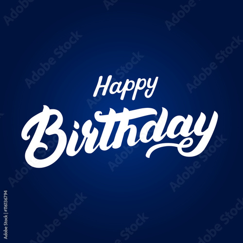 Happy birthday hand written lettering for invitation and greeting card, posters.