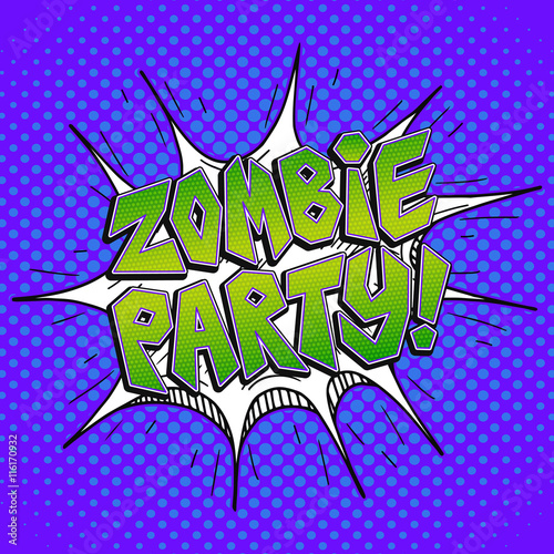 Zombie party word bubble in comic pop art retro style. Vector bright green Zombie party lettering on blue dotted background.