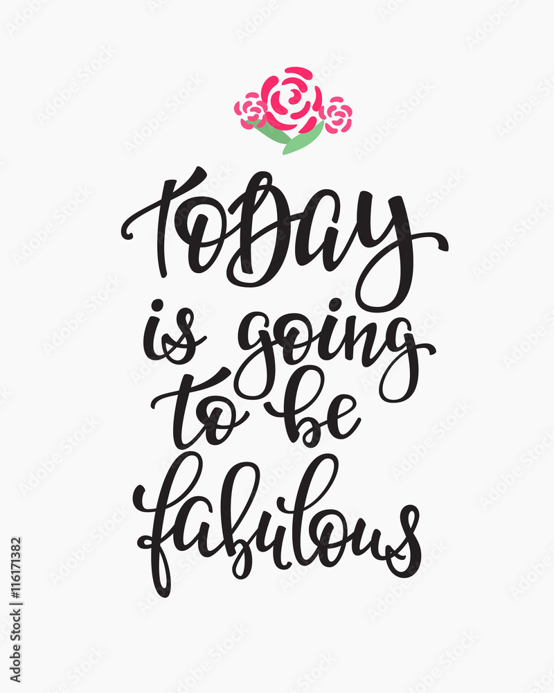 Today is Going to be Fabulous quote typography