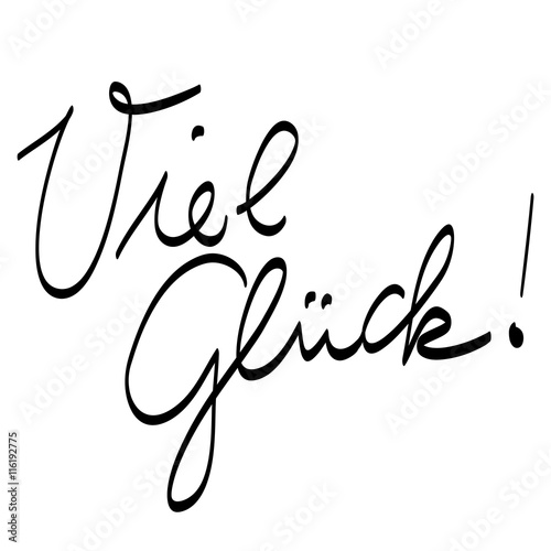 Handschrift: „Viel Glück!“ / schwarz-weiß, Vektor, freigestellt