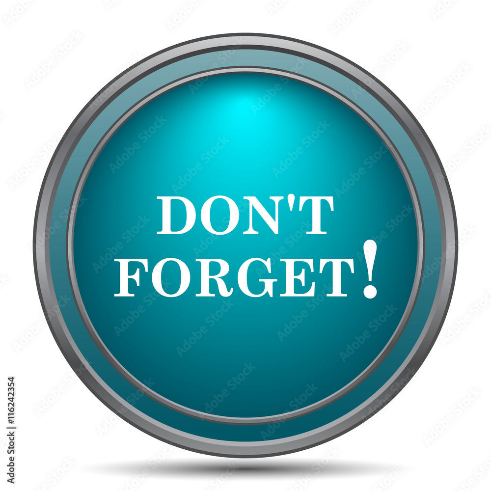 Don't forget, reminder icon Don't forget, reminder icon