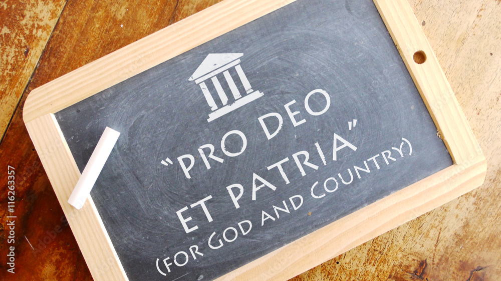 Pro deo et patria. A Latin phrase meaning “for God and Country