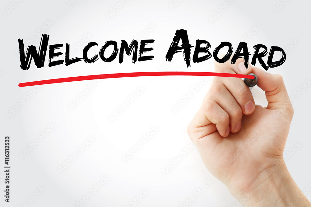 Hand writing Welcome Aboard with marker, concept background Hand writing Welcome Aboard with marker, concept background