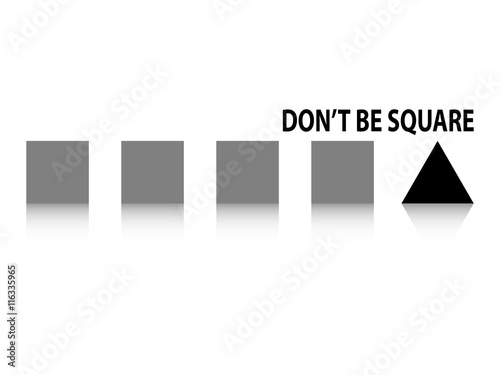 Dont Be Square