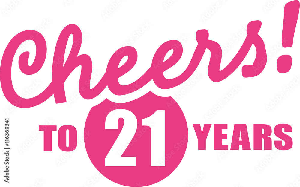 Cheers to 21 years - 21th birthday Stock Vector | Adobe Stock
