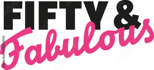 Fifty and fabulous - 50th birthday