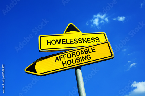 Homelessness vs Affordable Housing - Traffic sign with two options - Appeal to provide social housing for poor people. Prevention against homelessness 