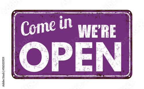 Come in we're open vintage metal sign
