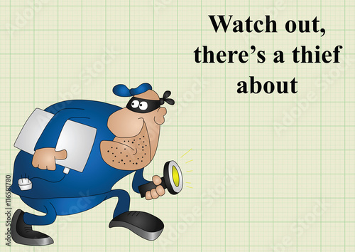 Watch out there is a thief about
