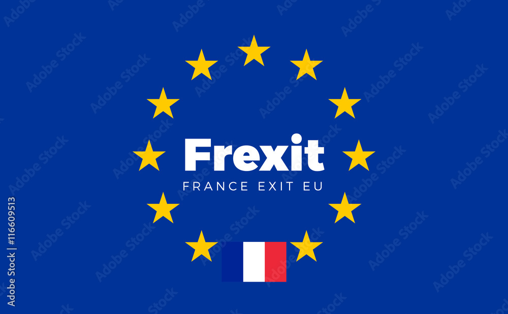 Flag of France on European Union. Frexit - France Exit EU Europe