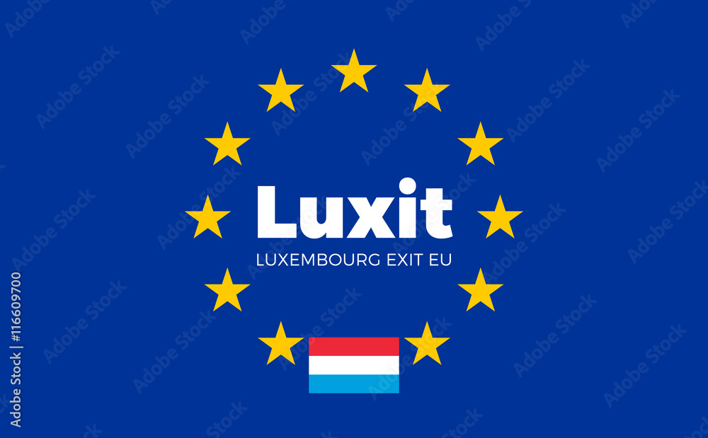 Flag of Luxembourg on European Union. Luxit - Luxembourg Exit EU Flag of Luxembourg on European Union. Luxit - Luxembourg Exit EU